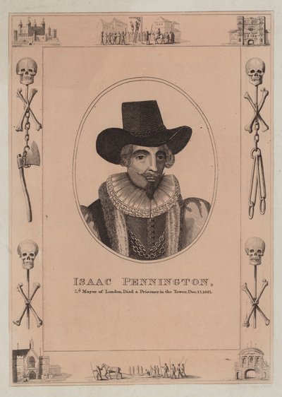 Isaac Pennington, Lord Mayor of London, died a Prisoner in the Tower, 17 December 1661 by English School